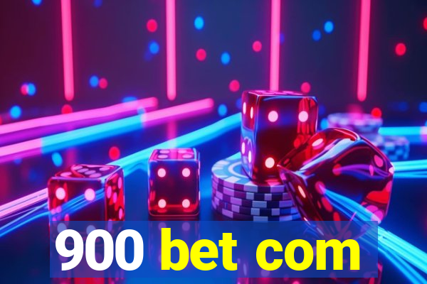 900 bet com